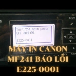 Máy in canon 241 báo lỗi e225-0001