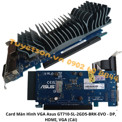 display Card Màn Hình VGA Asus GT710-SL-2GD5-BRK-EVO - DP, HDMI, VGA 1