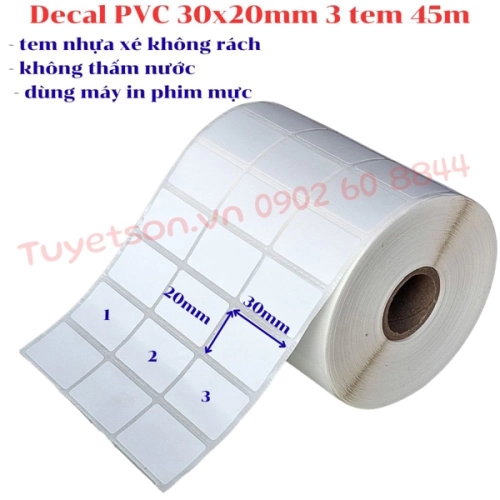display Decal PVC 30x20mm 3 tem 45m - tem nhựa xé không rách - không thấm nước - dùng máy in phim mực 1