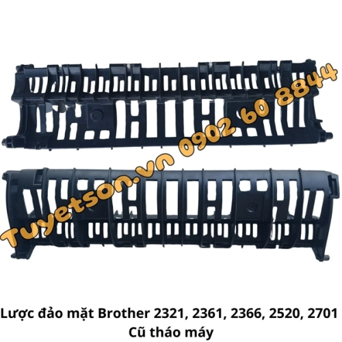 Lược đảo mặt Brother 2321, 2361, 2366, 2520, 2701