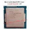 list Bộ vi xử lý Intel CPU Core G3220 SK1150 - CŨ 1