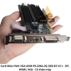 list Card Màn Hình VGA ADM R5-220A-2Q 2GB D3 V2.1 - DP, HDMI, VGA 2