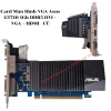 list Card Màn Hình VGA Asus GT710 1Gb DDR5 DVI + VGA + HDMI - CŨ 1