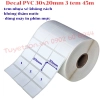 list Decal PVC 30x20mm 3 tem 45m - tem nhựa xé không rách - không thấm nước - dùng máy in phim mực 1
