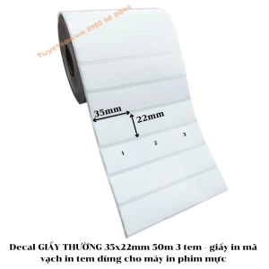 Decal GIẤY THƯỜNG 35x22mm 50m 3 tem - giấy in mã vạch in tem dùng cho máy in phim mực