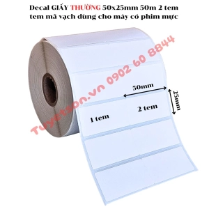 Decal GIẤY THƯỜNG 50x25mm 50m 2 tem - tem mã vạch dùng cho máy có phim mực