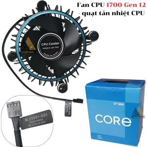 Fan CPU 1700 Gen 12 - quạt tản nhiệt CPU
