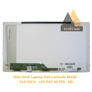 Màn hình LCD Laptop Dell 6430 40 pin 14 inch Dày