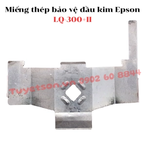 Miếng thép bảo vệ đầu kim Epson LQ-300+II