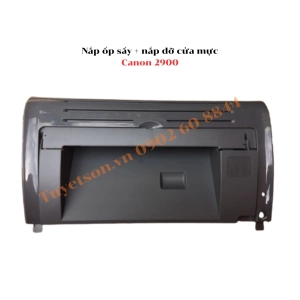 Nắp ốp sấy + nắp dỡ cửa mực Canon 2900