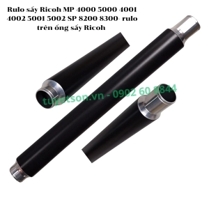 Rulo sấy Ricoh MP 4000 5000 4001 4002 5001 5002 SP 8200 8300- rulo trên ống sấy Ricoh