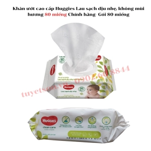 Khăn ướt cao cấp Huggies Lau sạch dịu nhẹ, không mùi hương 80 miếng Chính hãng