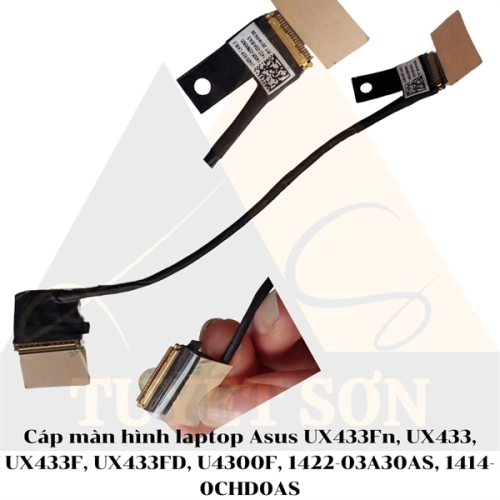 Cáp màn hình laptop Asus UX433Fn, UX433, UX433F, UX433FD, U4300F, 1422-03A30AS, 1414-0CHD0AS
