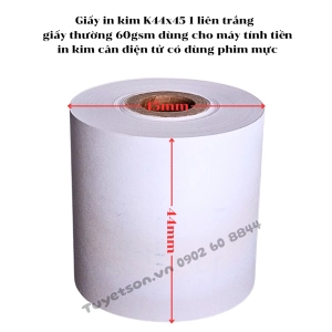 Giấy in kim K44x45 1 liên trắng - giấy thường 60gsm dùng cho máy tính tiền in kim cân điện tử có dùng phim mực