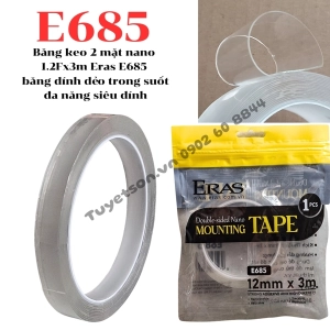 Băng keo 2 mặt nano 1.2Fx3m Eras E685 - băng dính dẻo trong suốt đa năng siêu dính