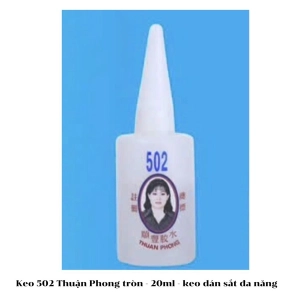 Keo 502 Thuận Phong tròn - 20ml - keo dán sắt đa năng